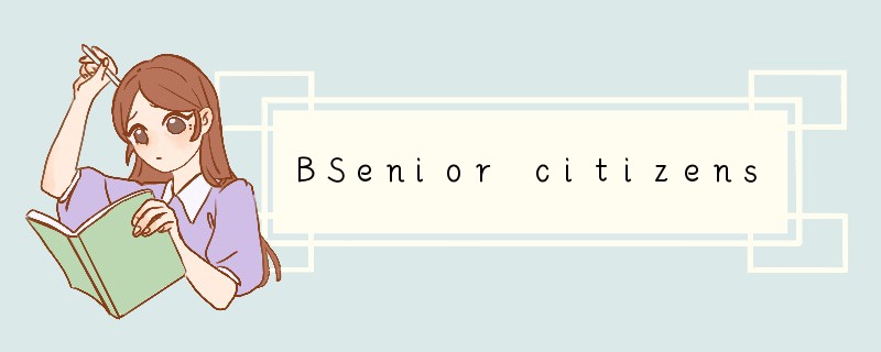 BSenior citizens are permitted to travel c